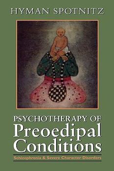 Hardcover Psychotherapy of the Pre-Oedipal Conditions Book