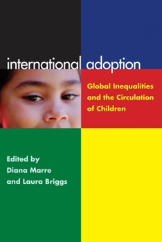 Paperback International Adoption: Global Inequalities and the Circulation of Children Book