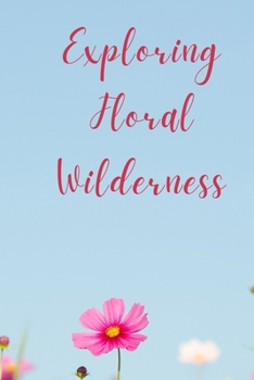 Paperback Exploring Floral Wilderness Book