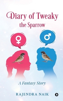 Paperback Diary of Tweaky - The Sparrow: A Fantasy Story Book