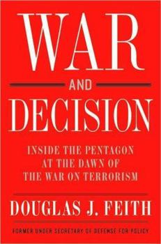 Hardcover War and Decision: Inside the Pentagon at the Dawn of the War on Terrorism Book