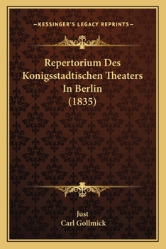 Paperback Repertorium Des Konigsstadtischen Theaters In Berlin (1835) [German] Book
