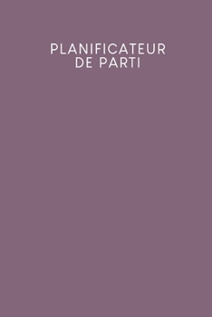 Planificateur de parti: Carnet à pois pour planifier vos fêtes et événements | Design: Violet (French Edition)