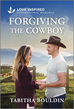 Mass Market Paperback Forgiving the Cowboy: An Uplifting Inspirational Romance Book