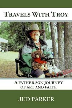 Paperback Travels With Troy: A father-son journey of art and faith Book