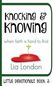Paperback Knocking & Knowing: When Faith Is Hard to Find Book