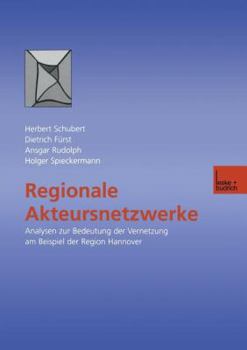 Paperback Regionale Akteursnetzwerke: Analysen Zur Bedeutung Der Vernetzung Am Beispiel Der Region Hannover [German] Book