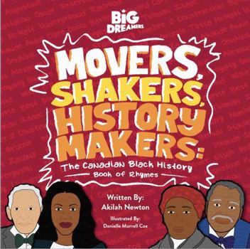 Paperback Movers, Shakers, History Makers: The Canadian Black History Book of Rhymes Book