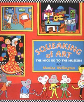 Hardcover Squeaking of Art: The Mice Go to the Museum Book