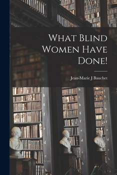Paperback What Blind Women Have Done! Book