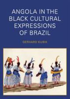 Paperback Angola in the Black Cultural Expressions of Brazil Book