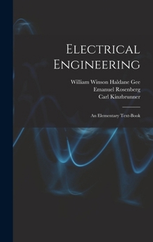 Hardcover Electrical Engineering: An Elementary Text-Book Book