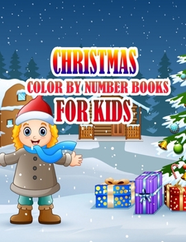 Paperback Christmas Color by Number Books for Kids: Coloring Books For Girls and Boys Activity Learning Work Ages 2-4, 4-8, 8-12 Book