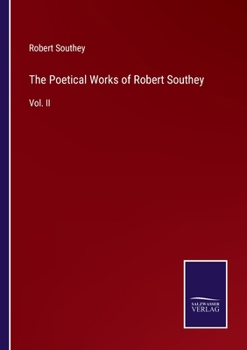 Paperback The Poetical Works of Robert Southey: Vol. II Book