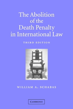 Paperback The Abolition of the Death Penalty in International Law Book