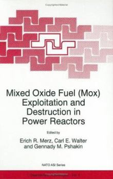 Hardcover Mixed Oxide Fuel (Mox) Exploitation and Destruction in Power Reactors Book