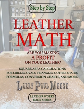 Paperback Leather Math: Are you making a profit on your leather? And, more! Book