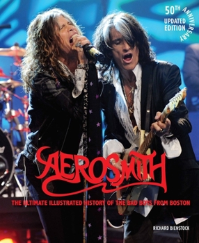 Hardcover Aerosmith, 50th Anniversary Updated Edition: The Ultimate Illustrated History of the Bad Boys from Boston Book