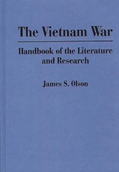 Hardcover The Vietnam War: Handbook of the Literature and Research Book