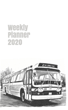 Weekly Planner 2020: calendar organizer agenda for bus enthusiasts. 5x8. 120 pages. (bus and coach)