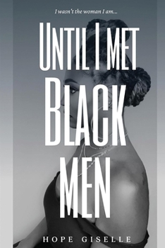 Paperback Until I Met Black Men Book