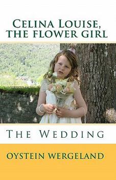 Paperback Celina Louise, the flower girl: The Wedding Book