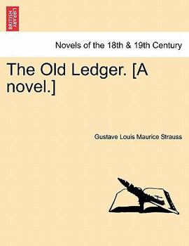 Paperback The Old Ledger. [A Novel.] Book