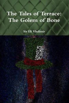 Paperback The Tales of Terrace: The Golem of Bone Book