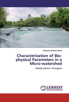 Paperback Characterization of Bio-physical Parameters in a Micro-watershed Book