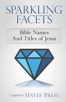 Paperback Sparkling Facets: Bible Names and Titles of Jesus Book