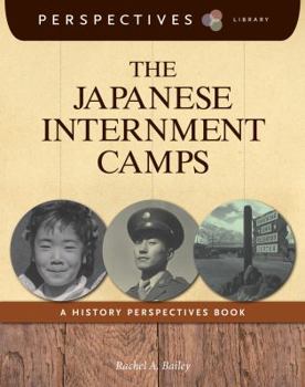 Library Binding The Japanese Internment Camps: A History Perspectives Book
