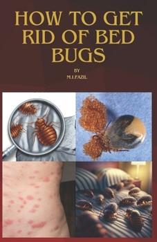 Paperback How to Get Rid of Bed Bugs: Best Way to Get Rid of Bed Bugs Book