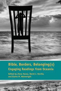 Paperback Bible, Borders, Belonging(s): Engaging Readings from Oceania Book