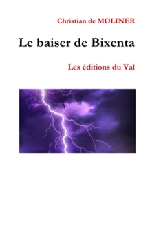Paperback Le baiser de Bixenta: Les ?ditions du Val [French] Book