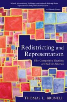 Paperback Redistricting and Representation: Why Competitive Elections are Bad for America Book