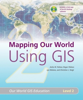 Paperback Mapping Our World Using GIS: Our World GIS Education, Level 2 Book