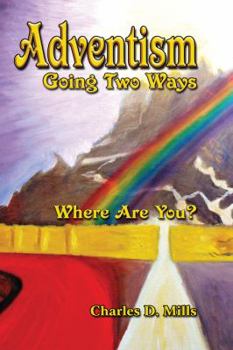 Paperback Adventism Going Two Ways: Where Are You? Book