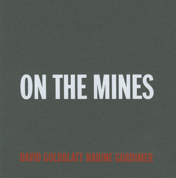 Hardcover David Goldblatt: On the Mines Book
