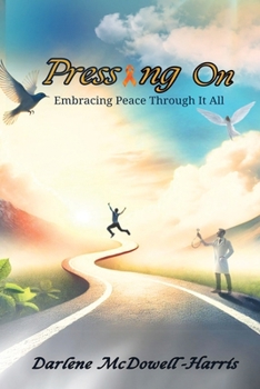 Paperback Pressing On: Embracing Peace Through It All Book