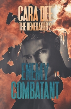 Enemy Combatant - Book #2 of the Renegades