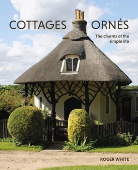 Paperback Cottages Ornés: The Charms of the Simple Life Book