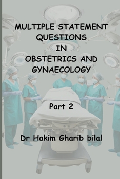 MULTIPLE STATEMENT QUESTIONS IN Obstetrics and Gynaecology: Part 2