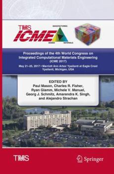 Paperback Proceedings of the 4th World Congress on Integrated Computational Materials Engineering (Icme 2017) Book