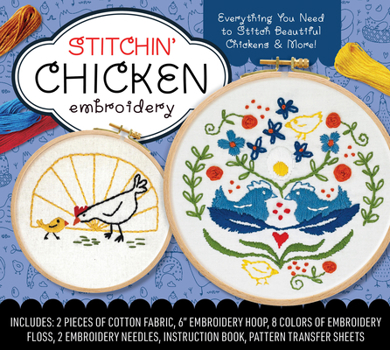Toy Stitchin' Chicken Embroidery Kit: Includes Cotton Fabric, 6" Embroidery Hoop, Embroidery Floss, 2 Embroidery Needles, Instruction Book, Pattern Transf Book