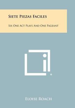 Paperback Siete Piezas Faciles: Six One Act Plays and One Pageant Book