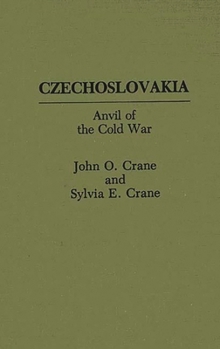 Hardcover Czechoslovakia: Anvil of the Cold War Book