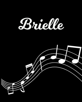 Brielle: Sheet Music Note Manuscript Notebook Paper | Personalized Custom First Name Initial B | Musician Composer Instrument Composition Book | 12 ... Guide | Create Compose & Write Creative Songs