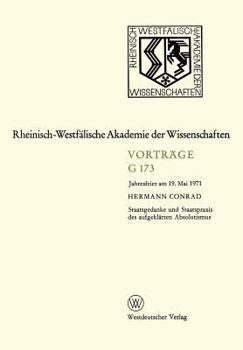 Paperback Staatsgedanke Und Staatspraxis Des Aufgeklärten Absolutismus: Jahresfeier Am 19. Mai 1971 [German] Book