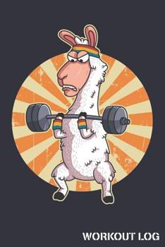 Paperback Workout Log: Llama Track Weightlifting Reps and Exercise Sets Book
