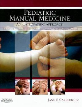 Hardcover Pediatric Manual Medicine: An Osteopathic Approach Book